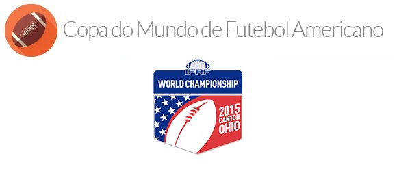 Entenda a IFAF World Championship 2015